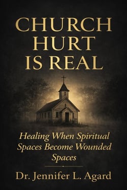 Church Hurt Is Real: Healing When Spiritual Spaces Become Wounded Spaces