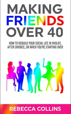 Making Friends Over 40