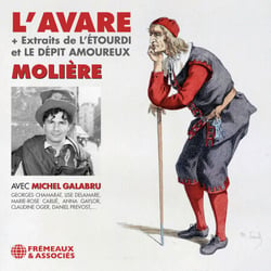 L’Avare - Suivi de L’Étourdi ou Les Contretemps et Le Dépit amoureux (extraits) - Suivi de L’Étourdi ou Les Contretemps et Le Dépit amoureux (extraits)