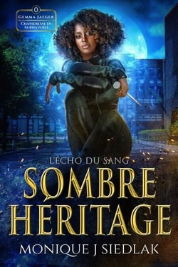 Sombre Héritage: L'Écho du Sang - Gemma Jaeger : Chasseresse du Surnaturel, #0