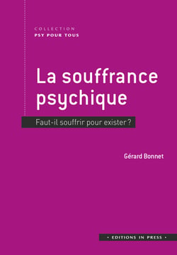 La souffrance psychique - Faut-il souffrir pour exister ?