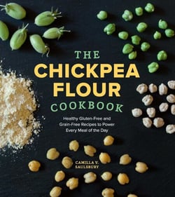 Chickpea Flour Cookbook - Healthy Gluten-Free and Grain-Free Recipes to Power Every Meal of the Day