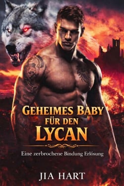 Geheimes baby für den lycan: eine zerbrochene bindung erlösung