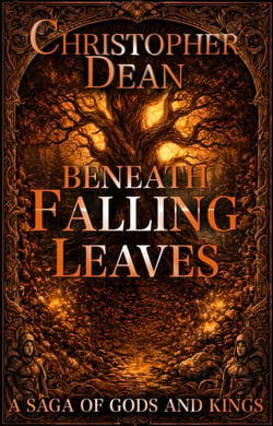 Beneath Falling Leaves - A Saga of Gods and Kings, #1