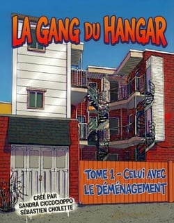 La gang du hangar - Tome 1 - Celui avec le déménagement - La gang du hangar, #1
