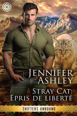 Stray Cat, Épris de liberté - Shifters Unbound: Edition française