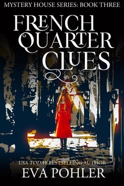 French Quarter Clues - The Mystery House Series, #3