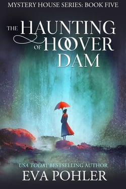The Haunting of Hoover Dam - The Mystery House Series, #5
