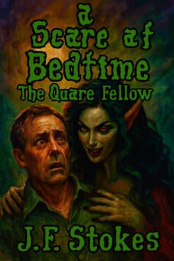 A Scare at Bedtime: The Quare Fellow - A Scare at Bedtime, #2