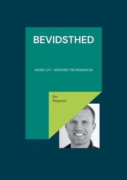 Bevidsthed - Mere liv - Mindre trummerum
