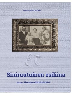 Siniruutuinen esiliina - Ester Tirrosen elämäntarina