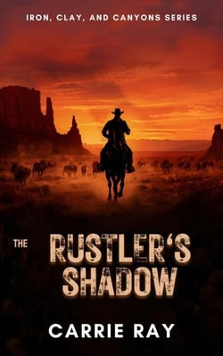 The Rustler’s Shadow - Iron, Clay, and Canyons Series, #2