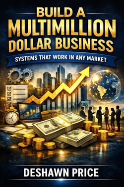 Build a Multimillion Dollar Business — Systems That Work in Any Market