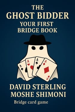 Your First Bridge Book - GHOST BIDDER