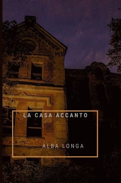 La casa accanto - Alba Longa, #2