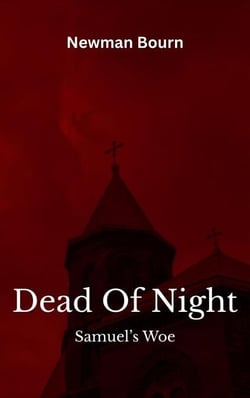 Dead Of Night: Samuel's Woe - Dead Of Night, #1