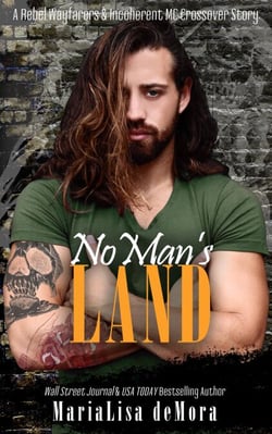 No Man's Land: A Rebel Wayfarers MC &amp; Incoherent MC Crossover Novel