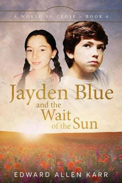 Jayden Blue and The Wait of the Sun - A World So Close, #6