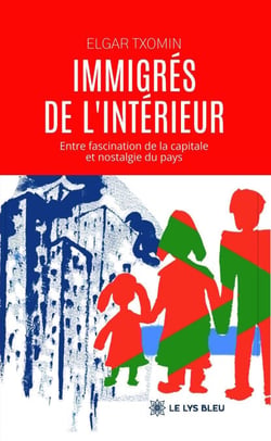 Immigrés de l’intérieur - Entre fascination de la capitale et nostalgie du pays