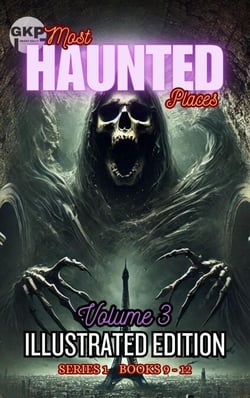 GKP Most Haunted Places Series 1: Illustrated Edition - Volume 3 - GKP Most Haunted Places Series 1 – Illustrated Editions, #3