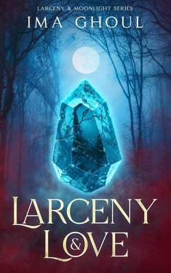 Larceny &amp; Love - Larceny &amp; Moonlight, #1