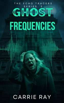 Ghost Frequencies - THE ECHO TRACERS, #2