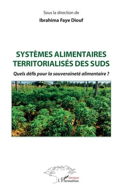 Systèmes alimentaires territorialisés des suds - Quels défis pour la souveraineté alimentaire ?