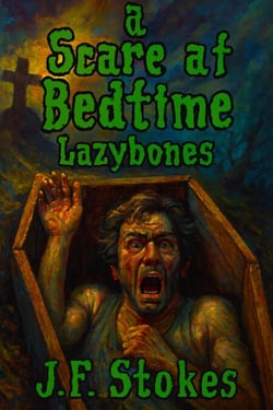 A Scare at Bedtime: Lazybones - A Scare at Bedtime, #5