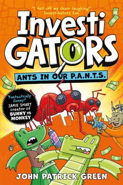 InvestiGators: Ants in Our P.A.N.T.S. - A Laugh-Out-Loud Comic Book Adventure!