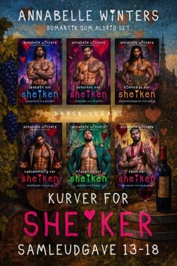 Kurver for Sheiker: Kongelige Milliardær-Romancer, Bøger 13–18 - Annabelle Winters Romantiske Bokssæt (Dansk), #3