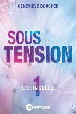 Sous tension Tome 1 - L'étincelle