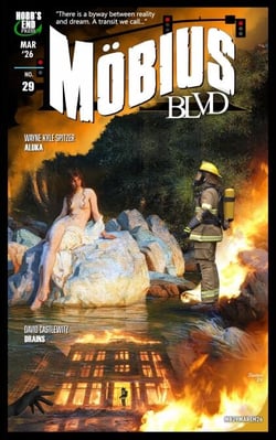 Mobius Blvd: Stories from the Byway Between Reality and Dream No. 29 / March 2026 - Mobius Blvd: Stories from the Byway Between Reality and Dream, #29