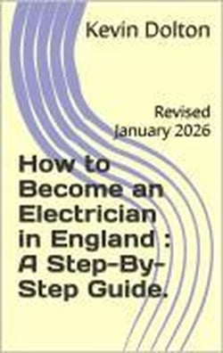 How to Become an Electrician in England : A Step-By-Step Guide