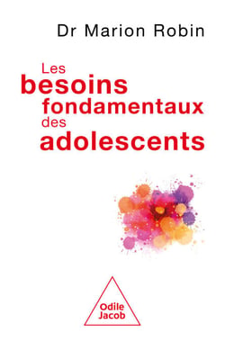 Les Besoins fondamentaux des adolescents - L'intelligence des crises