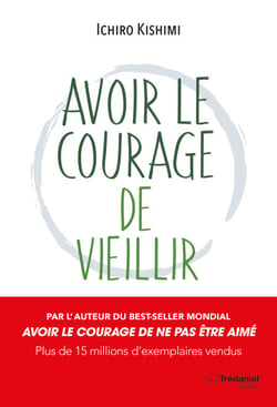 Avoir le courage de vieillir