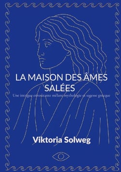 La maison des âmes salées - Une intrigue envoûtante mêlant mythologie et sagesse grecque