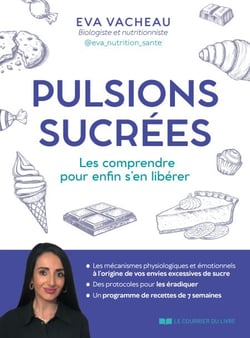 Pulsions sucrées - Les comprendre pour enfin s'en libérer