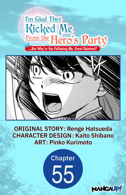 I'm Glad They Kicked Me From The Hero's Party... But Why're you following me, Great Saintess? #055