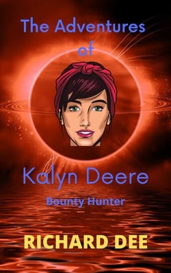 The Adventures of Kalyn Deere, Bounty Hunter.