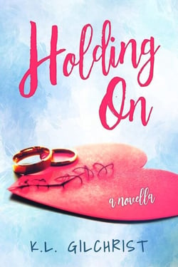 Holding On: A Novella