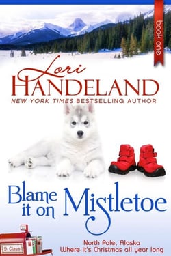 Blame It On Mistletoe - North Pole, Alaska, #1
