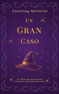 Un gran caso - El canto de una sirena: Misterio Cozy Paranormal, #2