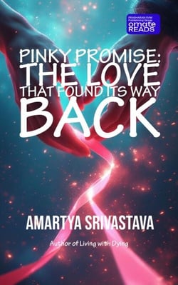 Pinky Promise: The Love That Found Its Way Back - Ornate Reads by PRASHARAN SVM