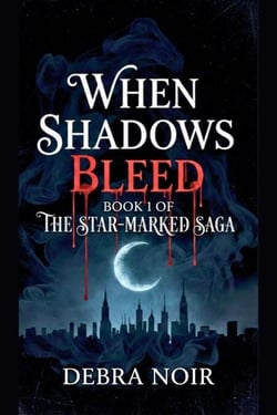 When Shadows Bleed - The Star-Marked Saga, #1