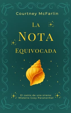 La nota equivocada - El canto de una sirena: Misterio Cozy Paranormal, #1