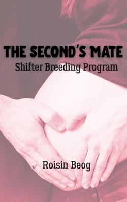 The Second's Mate - Shifter Breeding Progam, #4