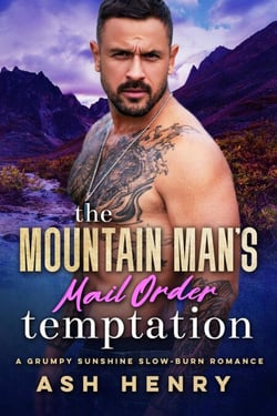 The Mountain Man's Mail Order Temptation - Mountain Men of White Falls, #4