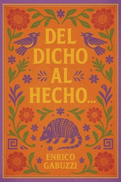 DEL DICHO AL HECHO...