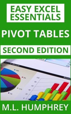 Pivot Tables: Second Edition - Easy Excel Essentials Second Editions, #1