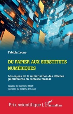 Du papier aux substituts numériques - Les enjeux de la numérisation des affiches publicitaires en contexte muséal